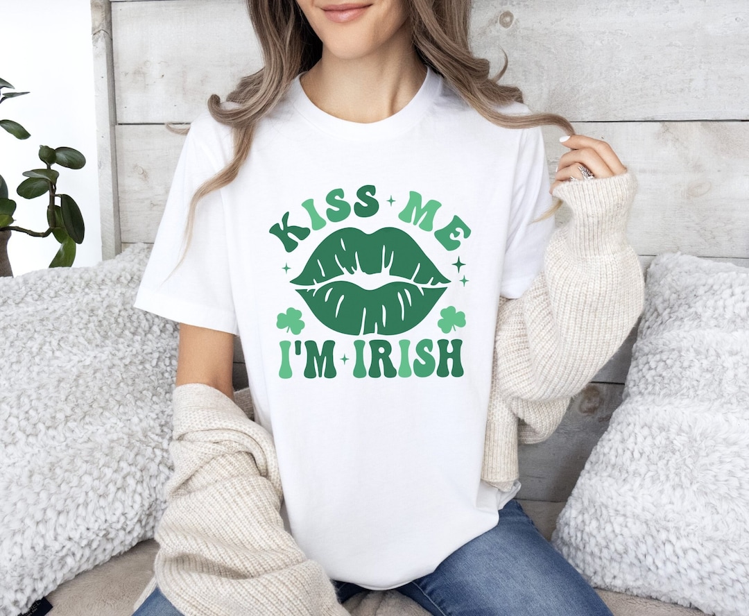 Kiss Me Im Irish Shirt, Funny Irish Shirt for Women, St Patricks