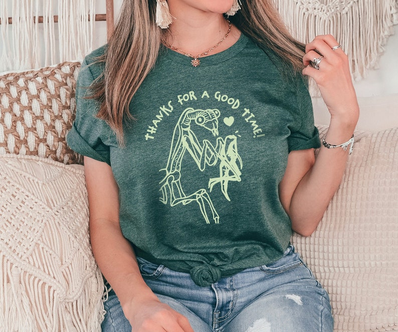 Thanks for a Good Time Tshirt, Praying Mantis Shirt, Funny Weird Shirt, Crazy Shirt, Cute Insect Shirt, Dark Humor Tee, Silly Saying Shirt Bild 2