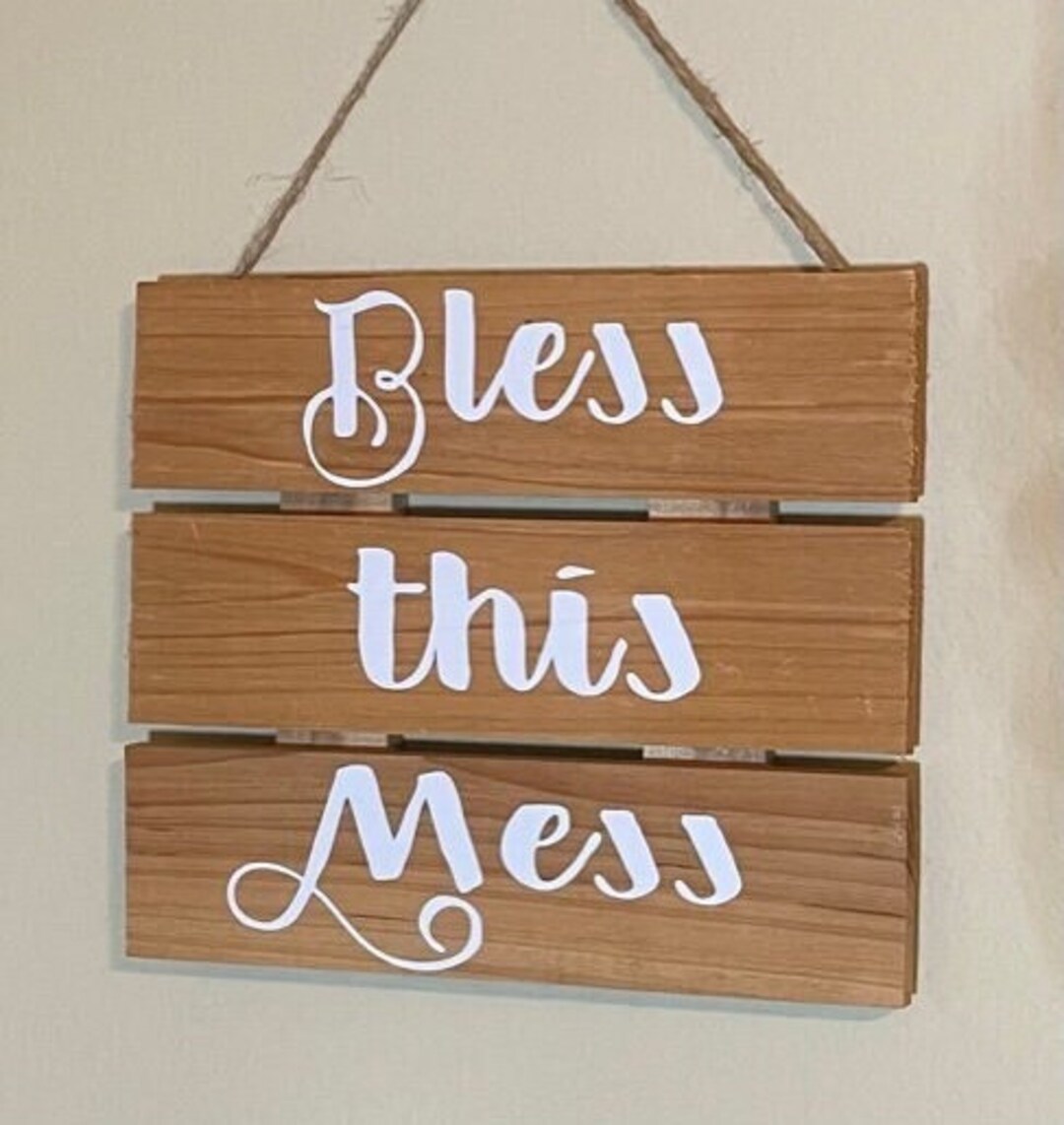 Bless This Mess Hanging Wooden Sign - Etsy