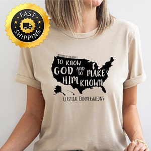 Classical Conversations To Know God and Make Him Known USA Shirt, Homeschool Mom Shirt, Cute Homeschool Gift, Homeschool Shirt,Education Tee