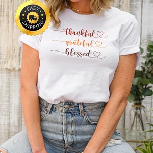 Thankful Shirt, Thankful grateful gift shirt, Fall Shirt, Thankful shirt, Blessed Thanksgiving Shirt, Heart Thankful mom Tee, fall Gift Tee