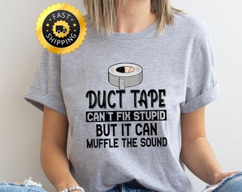 Funny Duct Tape Sarcasm Shirt, Humorous Tee