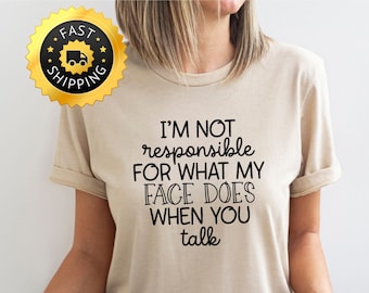 Funny Sarcastic Face Adult Humor Tee