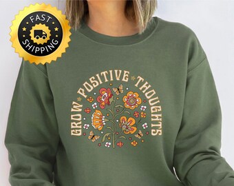 Floral Positive Thoughts Sweatshirt, Bohemian Butterfly Shirt