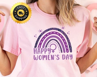 Happy Woman's Day shirt, International Women's Day 2024 shirt, Women's Day Gift, 8 March Women's Day Shirt, Feminist shirt, Women Rights Tee
