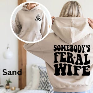 Somebody&#39;s Feral Wife sweatshirt, Feral Wife Gift, Funny Wife Hoodie, Cute Family Gift, Cute Wife sweatshirt, Family Hoodie, Cute Wife Gift