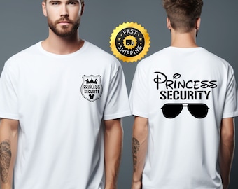 Princess Security Shirt, Funny Dad Gift, Funny Dad Tee, Boyfriend Birthday Gift, Disney Family Trip Shirt, Fathers Day Gift, Disney Trip Tee