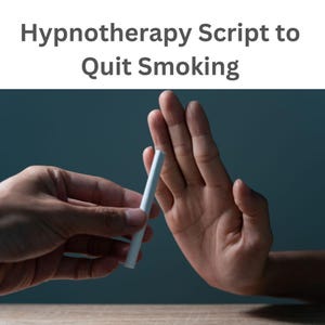 Smoking Cession Hypnotherapy Script, Analytical Mind, Fractionation, Wounded Child, Parts Work, NLP. Professional and Personal Use. PDF