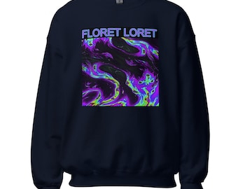 Floret Loret Sweatshirt - Dubstep, EDM, Bass, Trippy Streetwear