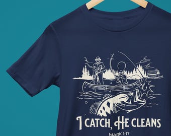 I Catch He Cleans T-Shirt | Christian Fisherman Apparel