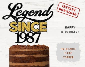 LEGEND SINCE Cake Topper - Legend Since Themed Digital Printable Png File - Print and Cut Custom Adult Cake Topper Legend Since Cake Topper