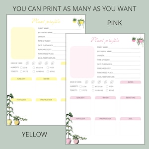 May include: Printable plant profile templates in yellow and pink. Each template includes sections for plant name, botanical name, variety, type of plant, date purchased, purchase cost, purchased place, ideal temperature, ease of care, humidity, toxicity, sunlight, water, fertiliser, propagation, and notes.