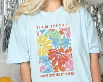 boho retro floral design shirt grow through what you go through shirt gift idea for her inspirational encouraging shirt wildflower shirt