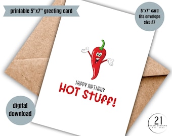 Funny Birthday Card, Happy Birthday Hot Stuff, Spicy Chili (Digital Download)