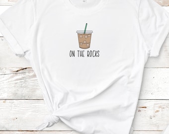 on the rocks coffee lover tshirt cute iced coffee shirt trendy latte lover tee gift idea fall winter shirt sarcastic humor apparel
