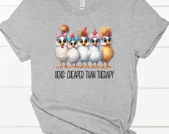Funny Chicken Mama T-Shirt: Hens Cheaper Than Therapy, Farm Life Tee