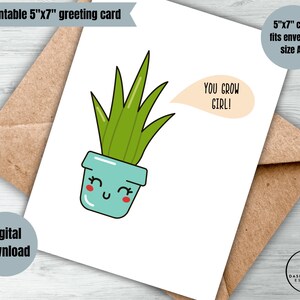 Carte de félicitations numérique imprimable You Grow Girl carte de félicitations téléchargement immédiat carte de célébration punny petite amie amateur de plantes