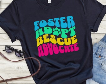 animal lover tshirt foster adopt rescue advocate Tee pet owner shirt dog and cat lover gift idea animal lover tshirt animal rights shirt