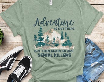 Adventure is out there, aber so gibt es auch Serienmörder