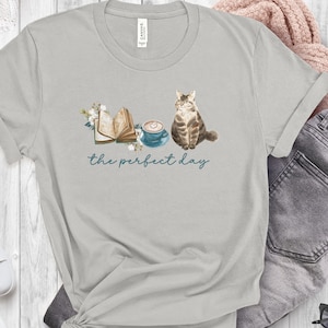 reader the perfect day shirt book lover shirt cat lover tee coffee and book lover tshirt gift idea reader tee reading shirt book club shirt