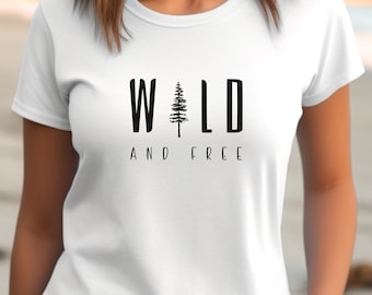 Wild and Free T-Shirt - Nature Lovers Camping Tee