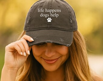 life happens dogs help Dad Hat | Embroidered Paw Baseball Cap