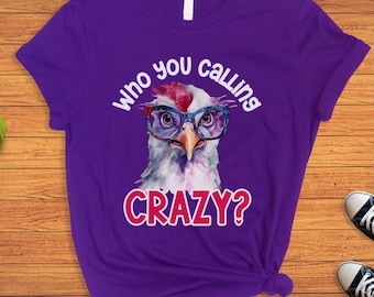 Funny Chicken Lady T-shirt: Novelty Chicken Mama T-shirt