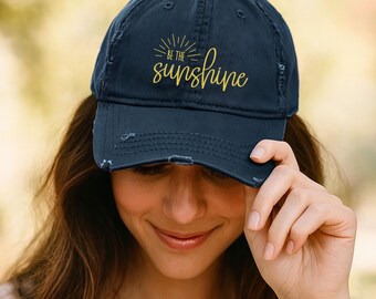 Distressed Baseball Hat: "Be the Sunshine" Summer Vibes Embroidered Cap