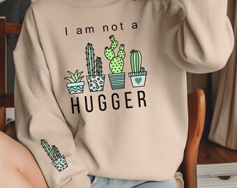 Funny Introvert Sweatshirt: Cactus Design, Sarcastic Gift