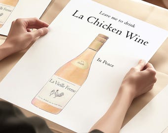 Chicken Wine Poster, Wine Club Poster, Wine Gifts, Chicken Wine Illustration, Let Me Sip My Chicken Wine, La Vieille Ferme, Kitchen Print