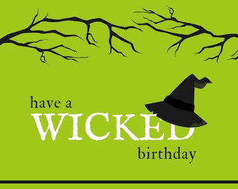 PRINTABLE- WICKED Birthday Card, Birthday, Witch, Wicked