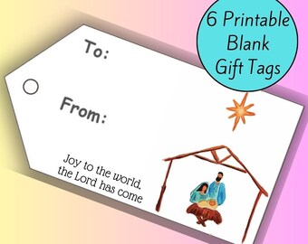May include: Six printable blank gift tags with a Christmas nativity scene illustration. The tags have a white background with black text that reads "To:" and "From:" and the phrase "Joy to the world, the Lord has come".