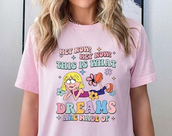 Lizzie Mcguire Shirt, This Is What Dreams Are Made Of Shirt, Disney Lizzie Mcguire Shirt, Disney Lizzie Shirt, Lizzie Mcguire Gift Shirt