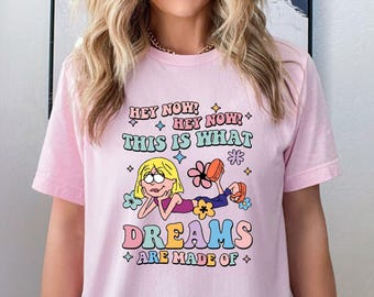Lizzie Mcguire Shirt, This Is What Dreams Are Made Of Shirt, Disney Lizzie Mcguire Shirt, Disney Lizzie Shirt, Lizzie Mcguire Gift Shirt