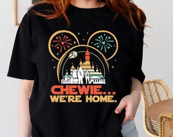 Star Wars Chewie We're Home Shirt, Disney Star Wars Tee, Star Wars Galaxy's Edge Tee, Disney Park Tee, Star Wars Mickey Ears, Disney Castle