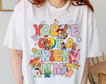 Toy Story You've Got A Friend In Me Shirt, Toy Story Friends Shirt, Toy Story Matching Shirt, Toy Story Friend Gift Shirt, Disney Toy Story