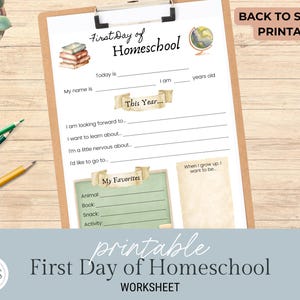 May include: A printable "First Day of Homeschool" worksheet on a wooden clipboard. The worksheet includes sections for the student's name, age, and favorite things. The words "Back to School Printable" are at the top.