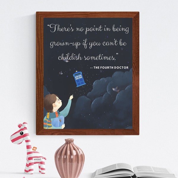 Being Childish Sometimes / Fourth Doctor / Doctor Who / Twelfth Doctor / Digital Download / Printables / wall art / download file