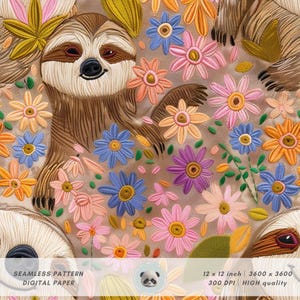May include: A seamless pattern digital paper featuring a brown sloth with a pink nose and brown eyes surrounded by colorful flowers. The flowers are in shades of pink, purple, blue, yellow, and orange.