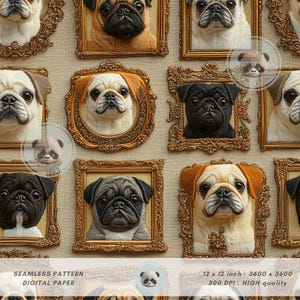 May include: A seamless pattern digital paper featuring a repeating design of pug dogs in ornate gold frames. The pugs are depicted in various poses and expressions, with a variety of colours and patterns.