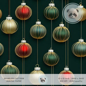 May include: A seamless digital paper pattern featuring Christmas ornaments in gold, red, green, and white. The ornaments have a gold wireframe design and hang against a dark green background. The text reads "SEAMLESS PATTERN DIGITAL PAPER" and "12 x 12 inch 3600 x 3600 300 DPI HIGH quality."