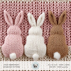 May include: Three knitted bunny rabbit shapes in pink, white, and brown. The bunnies are 14 inches wide and 14 inches tall. The image is 4200 pixels wide and 4200 pixels tall. The image is 300 DPI and high quality. The text "FAUX EMBROIDERY SEAMLESS PATTERN" is at the bottom of the image.