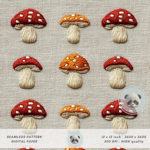 May include: A seamless digital paper pattern featuring embroidered mushrooms. The mushrooms have red and orange caps with white spots, and beige stems. The pattern is 12 x 12 inches and has a high quality 300 DPI.
