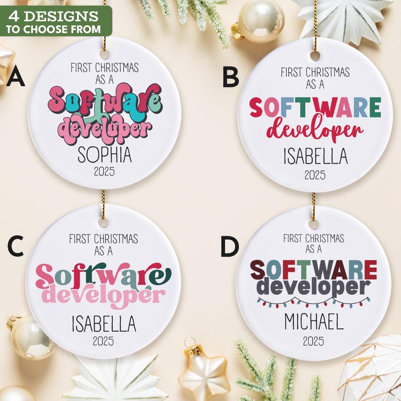 four ornaments with the text "First Christmas as a Software Developer" written on them, each with a different name and year.