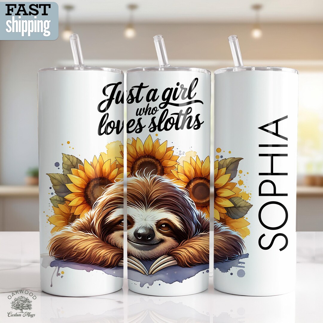 Personalized Sloth Tumbler Just a Girl Who Loves Sloths Skinny Tumbler ...