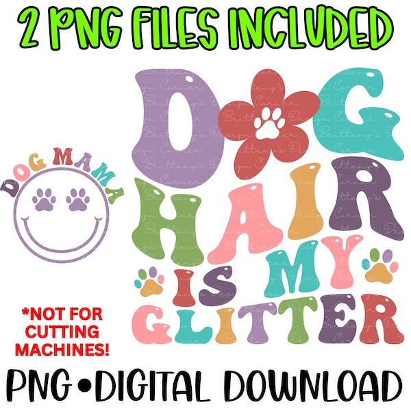 dog hair is my glitter png, dog mama png, digital download, instant download, sublimation design, wavy text png