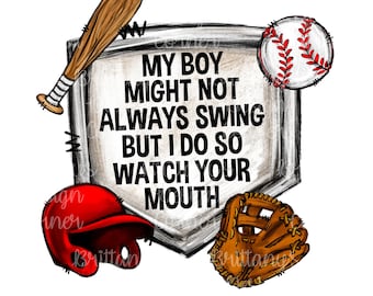 Es posible que mi hijo no siempre haga swing, pero lo hago, cuido tu boca png, béisbol divertido png, descarga digital, descarga instantánea, diseño de sublimación