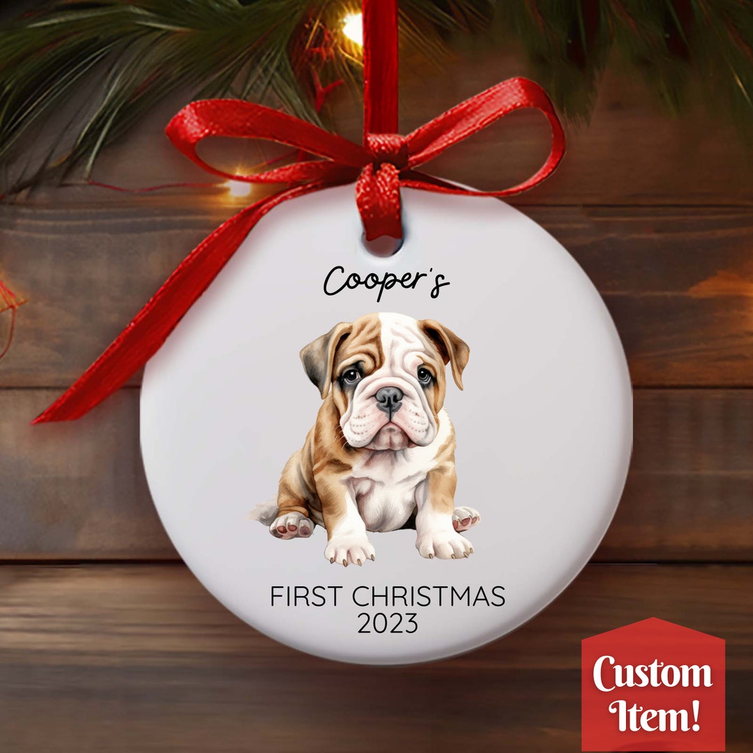 Dogs First Christmas Ornament, Bulldog Ornament, Custom Dog Name