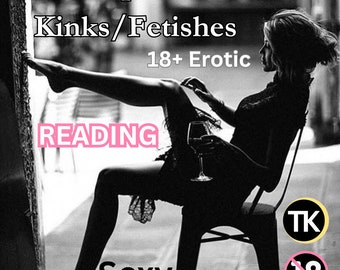 May include: Black and white image with text that reads "Your Specific Person's Kinks/Fetishes", "18+ Erotic", "Reading", and "Sexy". A person is sitting in a chair, holding a glass of wine.
