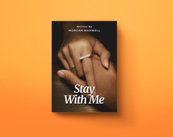 May include: A book cover with a close-up of two hands holding each other. The book title is "Stay With Me" and the author is "Morgan Maxwell".